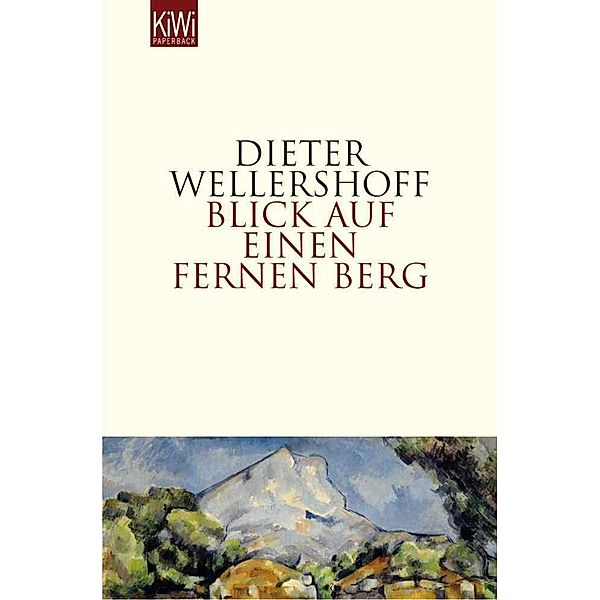 Blick auf einen fernen Berg, Dieter Wellershoff