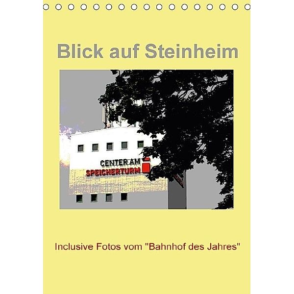 Blick auf Steinheim (Tischkalender 2017 DIN A5 hoch), Sabine Diedrich