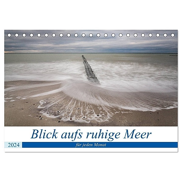 Blick aufs ruhige Meer (Tischkalender 2024 DIN A5 quer), CALVENDO Monatskalender, Anne-Barbara Bernhard