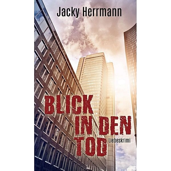 Blick in den Tod, Jacky Herrmann