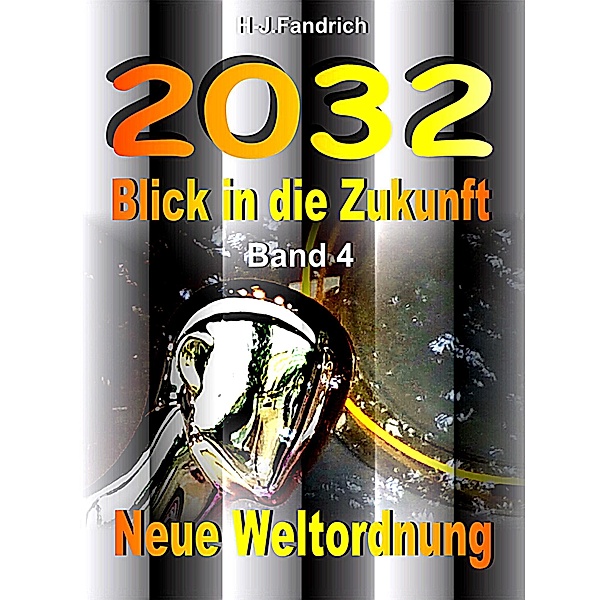 Blick in die Zukunft  Band 4, Heinz-Jürgen Fandrich