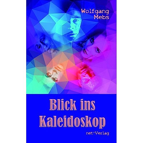 Blick ins Kaleidoskop, Wolfgang Mebs