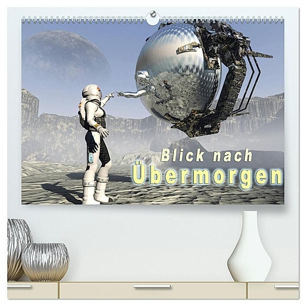 Blick nach Übermorgen (hochwertiger Premium Wandkalender 2024 DIN A2 quer), Kunstdruck in Hochglanz, Karsten Schröder