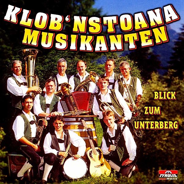 Blick zum Unterberg, Klob'nstoana Musikanten