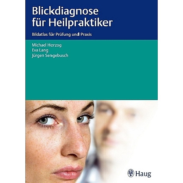 Blickdiagnose für Heilpraktiker, Michael Herzog, Eva Lang, Jürgen Sengebusch