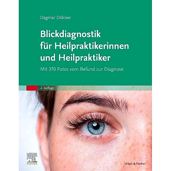 Blickdiagnostik für Heilpraktikerinnen und Heilpraktiker, Dagmar Dölcker