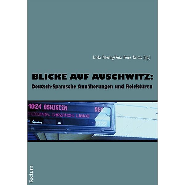 Blicke auf Auschwitz: / Wissenschaftliche Beiträge aus dem Tectum-Verlag Bd.25