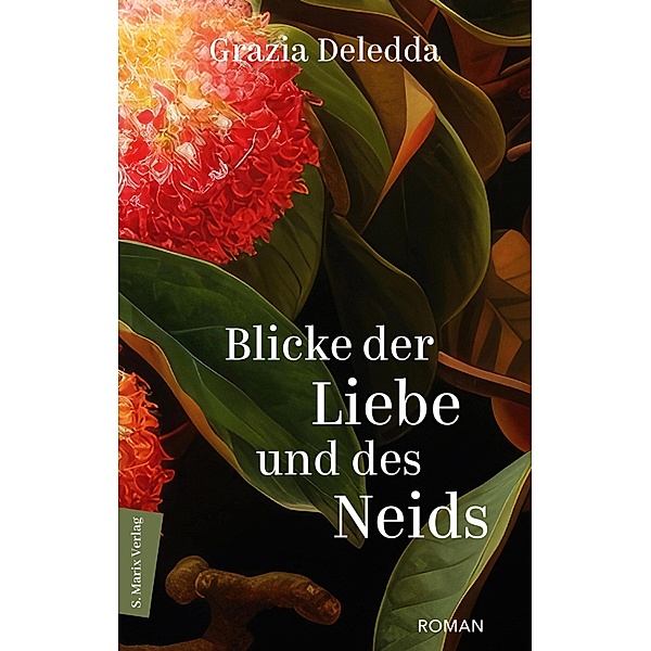 Blicke der Liebe und des Neids / PERLEN Bd.2, Grazia Deledda