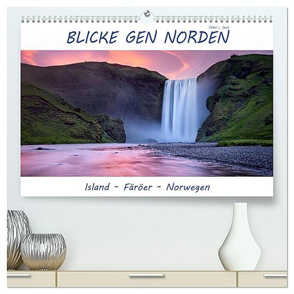Blicke gen Norden (hochwertiger Premium Wandkalender 2025 DIN A2 quer), Kunstdruck in Hochglanz, Calvendo, Stefan L. Beyer