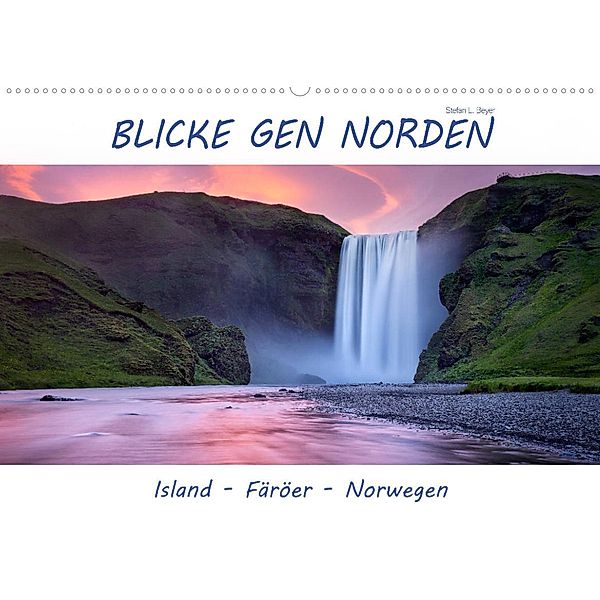 Blicke gen Norden (Wandkalender 2023 DIN A2 quer), Stefan L. Beyer