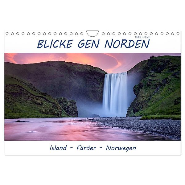 Blicke gen Norden (Wandkalender 2025 DIN A4 quer), CALVENDO Monatskalender, Calvendo, Stefan L. Beyer