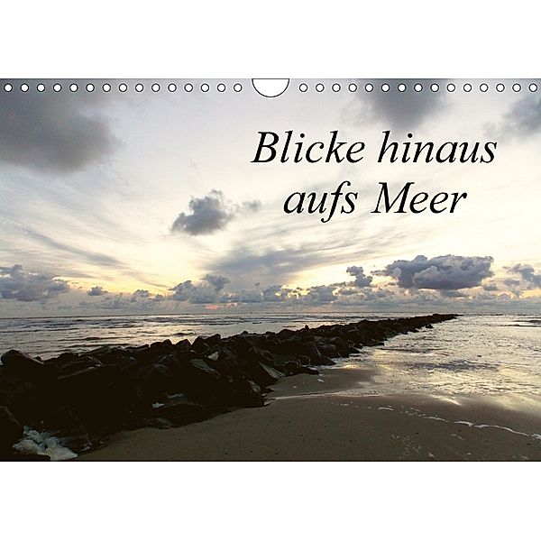 Blicke hinaus aufs Meer (Wandkalender 2018 DIN A4 quer), Kerstin Helbig