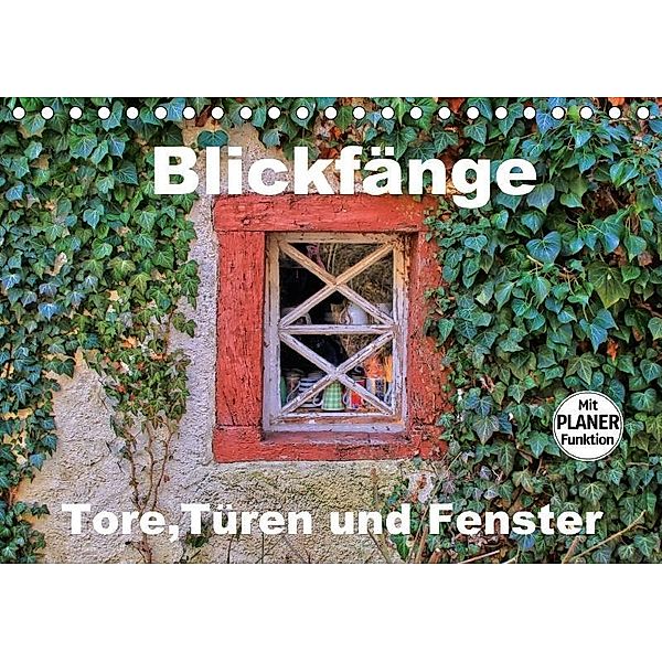 Blickfänge - Tore, Türen und Fenster (Tischkalender 2017 DIN A5 quer), Arno Klatt