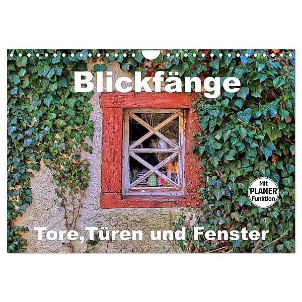 Blickfänge - Tore, Türen und Fenster (Wandkalender 2024 DIN A4 quer), CALVENDO Monatskalender, Arno Klatt