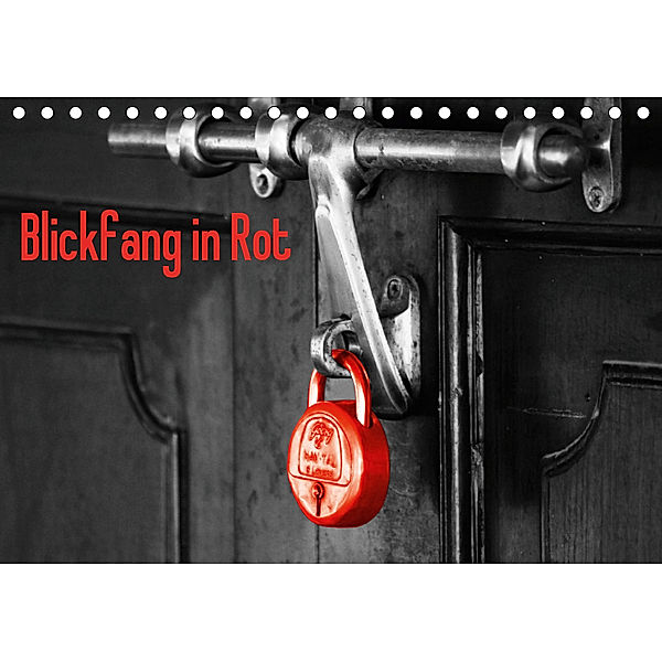 Blickfang in Rot (Tischkalender 2019 DIN A5 quer), Angelika Kimmig