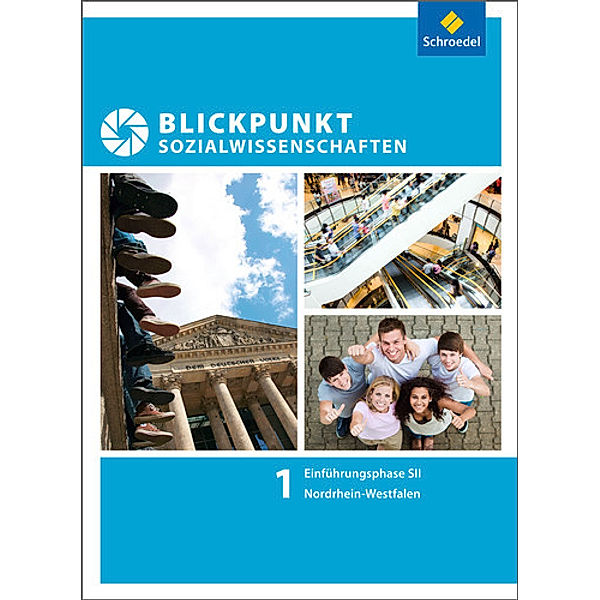 Blickpunkt Sozialwissenschaften, Ausgabe Nordrhein-Westfalen 2014: Bd.1 Blickpunkt Sozialwissenschaften - Ausgabe 2014, Joachim Detjen, Katrin Krämer, Karl-Heinz Meyer, Christian Raps, Jens Reid, Jens Schmidt, Meike Voß, Jürgen Westphal