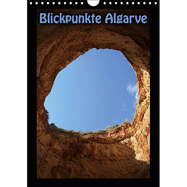 Blickpunkte Algarve (Wandkalender 2019 DIN A4 hoch), Katja Swiatlon