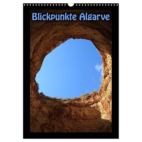 Blickpunkte Algarve (Wandkalender 2024 DIN A3 hoch), CALVENDO Monatskalender, Katja Swiatlon