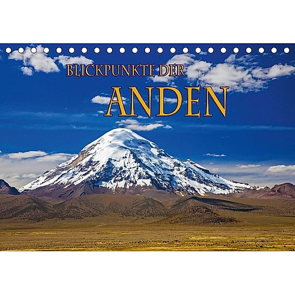Blickpunkte der Anden (Tischkalender 2018 DIN A5 quer), Stefan Schütter