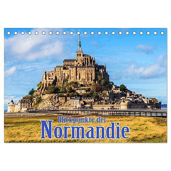 Blickpunkte der Normandie (Tischkalender 2024 DIN A5 quer), CALVENDO Monatskalender, Stefan Schütter