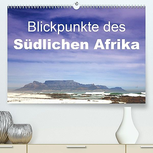 Blickpunkte des Südlichen Afrika (Premium, hochwertiger DIN A2 Wandkalender 2020, Kunstdruck in Hochglanz), Stefan Schütter