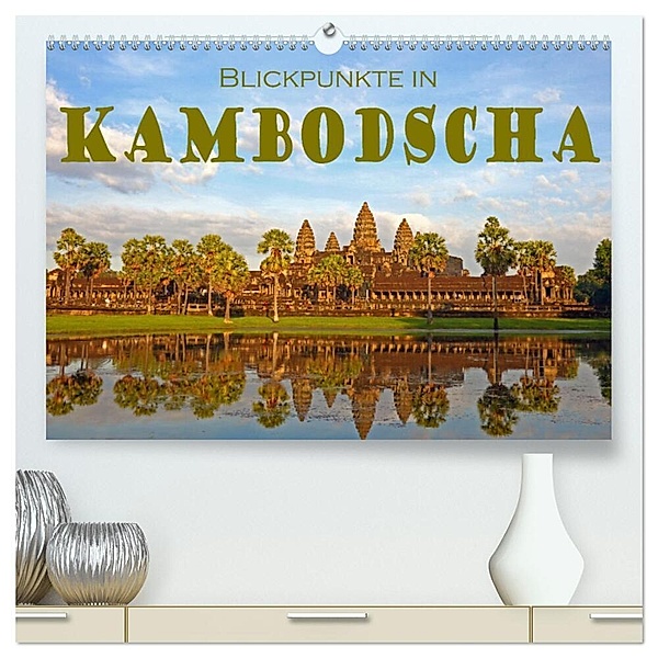 Blickpunkte in Kambodscha (hochwertiger Premium Wandkalender 2025 DIN A2 quer), Kunstdruck in Hochglanz, Calvendo, Stefan Schütter