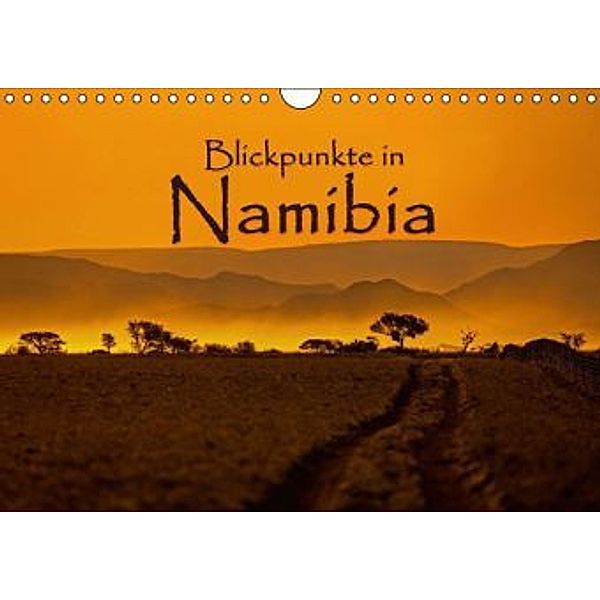 Blickpunkte in Namibia (Wandkalender 2016 DIN A4 quer), Stefan Schütter