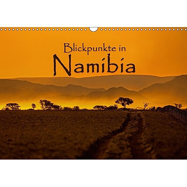 Blickpunkte in Namibia (Wandkalender 2018 DIN A3 quer), Stefan Schütter