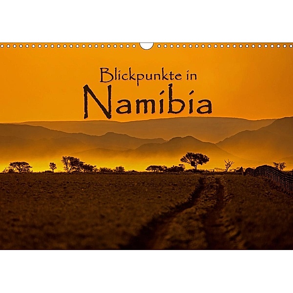 Blickpunkte in Namibia (Wandkalender 2021 DIN A3 quer), Stefan Schütter
