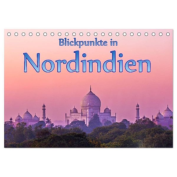 Blickpunkte in Nordindien (Tischkalender 2024 DIN A5 quer), CALVENDO Monatskalender, Stefan Schütter