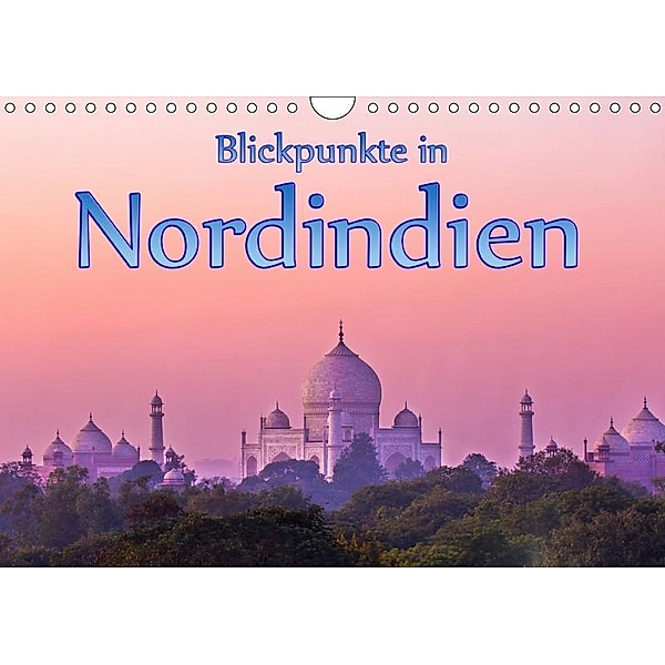Blickpunkte in Nordindien (Wandkalender 2019 DIN A4 quer), Stefan Schütter