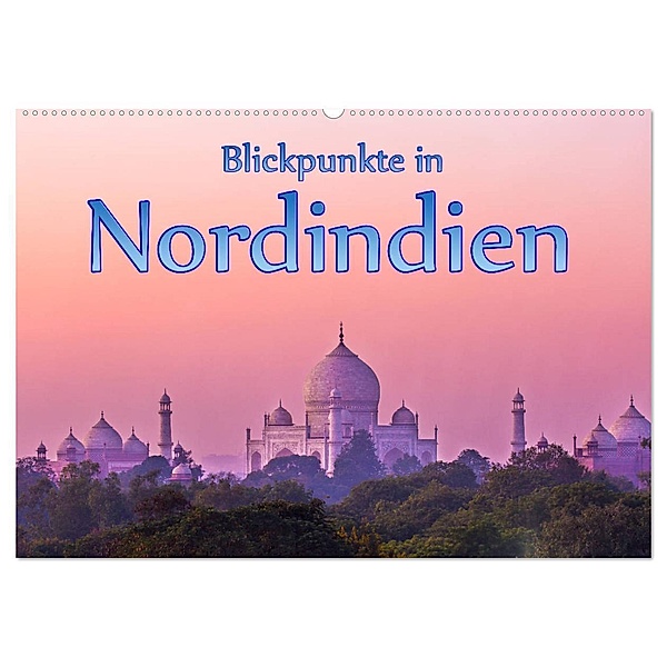 Blickpunkte in Nordindien (Wandkalender 2024 DIN A2 quer), CALVENDO Monatskalender, Stefan Schütter