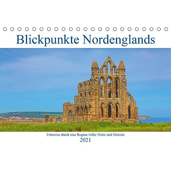 Blickpunkte Nordenglands (Tischkalender 2021 DIN A5 quer), Stefan Schütter