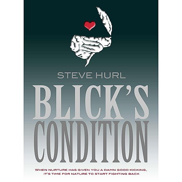 Blick's Condition / Steve Hurl, Steve Hurl