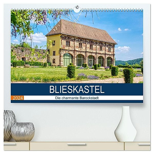 Blieskastel - Die charmante Barockstadt (hochwertiger Premium Wandkalender 2024 DIN A2 quer), Kunstdruck in Hochglanz, Thomas Bartruff