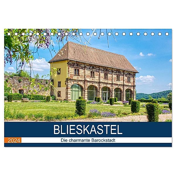 Blieskastel - Die charmante Barockstadt (Tischkalender 2024 DIN A5 quer), CALVENDO Monatskalender, Thomas Bartruff