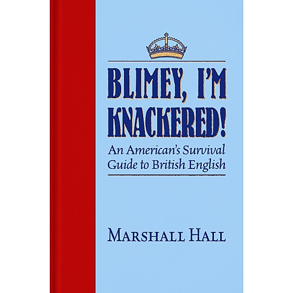 Blimey, I'm Knackered!, Marshall Hall
