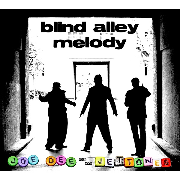 Blind Alley Melody, Joe Dee & His Jettones