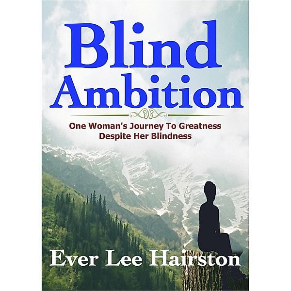 Blind Ambition, Ever Lee Hairston