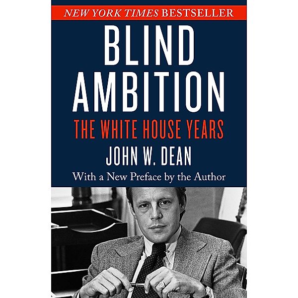 Blind Ambition, John W. Dean