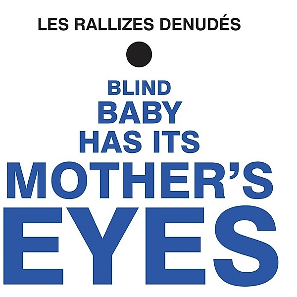 Blind Baby Has It'S...(Lim.180 Gr.Blue Vinyl), Les Rallizes Denudes
