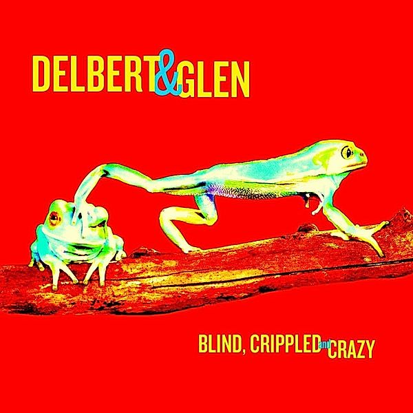 Blind,Crippled & Crazy (Vinyl), Delbert McClinton, Glen Clark