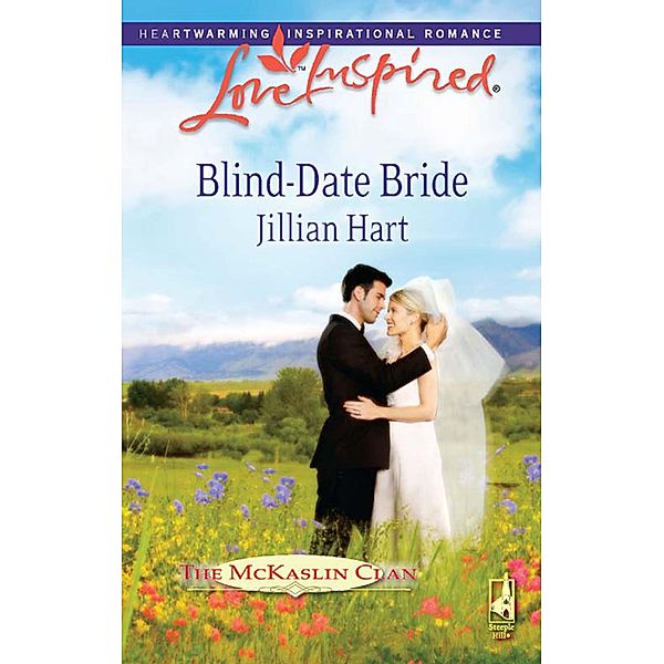 Blind-Date Bride / The McKaslin Clan Bd.14, Jillian Hart