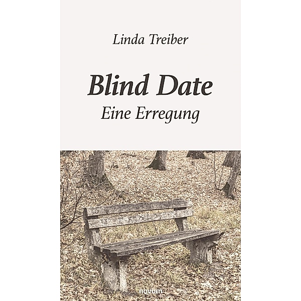 Blind Date - Eine Erregung, Linda Treiber