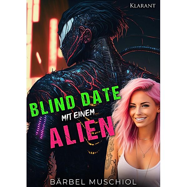 Blind Date mit einem Alien / Aliens und Mädchen Bd.1, Bärbel Muschiol