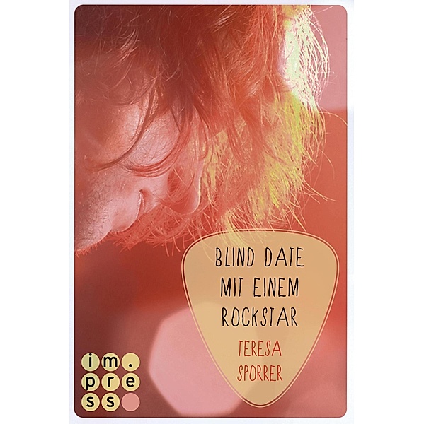 Blind Date mit einem Rockstar / Rockstar Bd.2, Teresa Sporrer