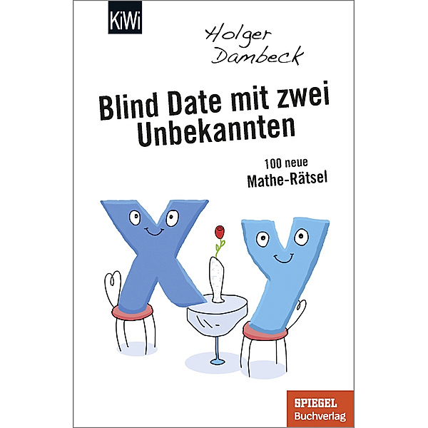 Blind Date mit zwei Unbekannten / Aus der Welt der Mathematik Bd.4, Holger Dambeck