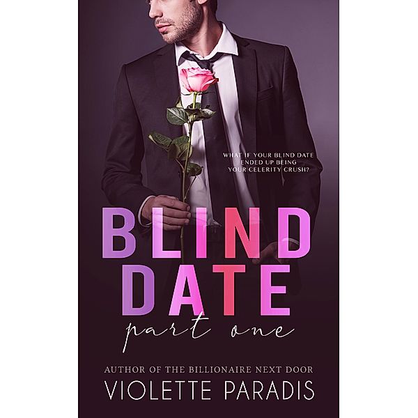 Blind Date: Part One / Blind Date, Violette Paradis