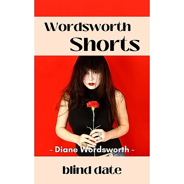 Blind Date (Wordsworth Shorts, #28) / Wordsworth Shorts, Diane Wordsworth