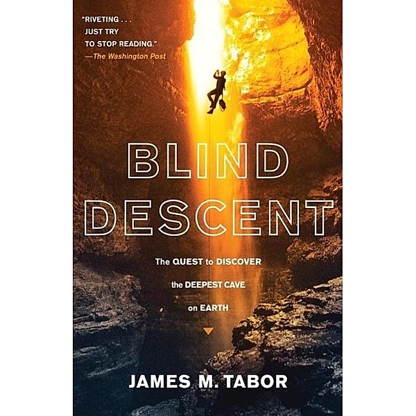 Blind Descent, James M. Tabor